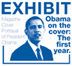Exhibit: Obama on the cover: The first year.